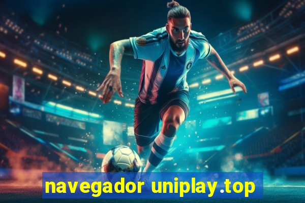 navegador uniplay.top